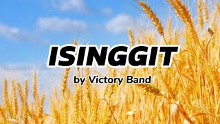 ISINGGIT By Victory Band  Lyrics [upl. by Llennahc444]