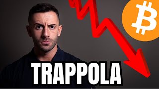 BITCOIN 🚨 E una trappola 🚨 Non farti fregare [upl. by Odelinda]