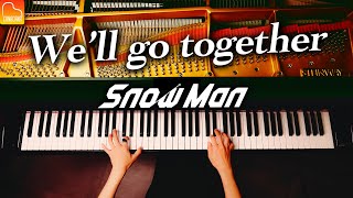 「Weʼll go together」Snow Man《楽譜あり》ピアノ  Piano  CANACANA [upl. by Yasmeen794]