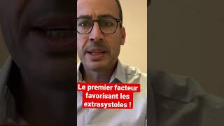 Le premier facteur favorisant les extrasystoles [upl. by Elik]