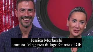 Jessica Morlacchi ammira leleganza di Iago Garcia al GF [upl. by Lotta557]