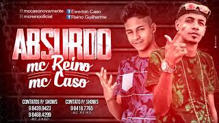 🔵🔴 MC CASO E MC REINO  ABSURDO  AUDIO OFICIAL [upl. by Neiman]