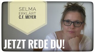 Selma erklärt Conrad Ferdinand Meyer Jetzt rede du [upl. by Mahgem]