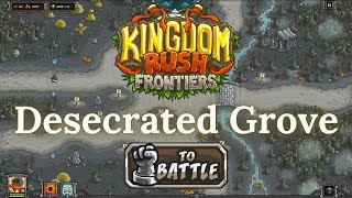 Kingdom Rush Frontiers  DESECRATED GROVE  Iron VETERAN [upl. by Mcgean]