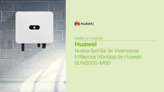 Nueva familia de inversores trifásicos híbridos de Huawei SUN2000MB0 [upl. by Duffie]