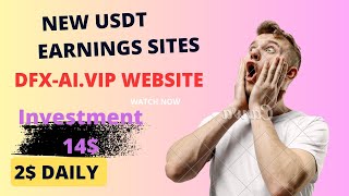 dfxaivip payment proof  usdt investment sites  order grabbing site  new usdt sites 2024 [upl. by Nerual844]