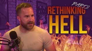 Rethinking Hell Part 2 Is Hell Eternal Conscious Torment With Jordan Sutton 2019 [upl. by Brigida]