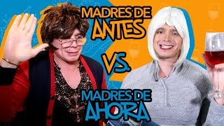 Madres de antes Vs Madres de ahora  Markomusica [upl. by Leinadnhoj]