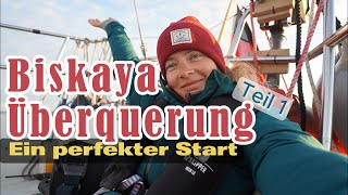 BiskayaÜberquerung Teil 1  ein perfekter Start mit kleiner Hürde  Ep 12 [upl. by Rochelle193]