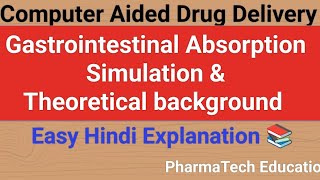 Gastrointestinal Absorption Simulation amp Theoretical Background  Computer Aided Drug Delivery [upl. by Prud]