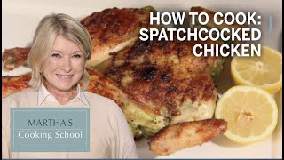 How to Make Marthas Grilled Spatchcocked Chicken  Marthas Cooking School  Martha Stewart [upl. by Tanberg]