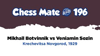 Mikhail Botvinnik vs Veniamin Sozin • Krechevitsa  Novgorod 1929 [upl. by Edmon]