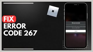 How To Fix Roblox Error Code 267 [upl. by Akinorev]