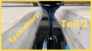 Epoxidharz Tisch selber gießen Anleitung Tutorial Teil 2 [upl. by Nevla]