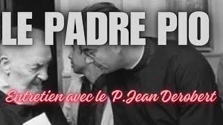 Padre Pio  entretien avec le P Jean Derobert [upl. by Annuhsal]