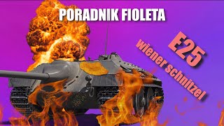 Poradnik fioleta  E 25  World of Tanks REMASTERED [upl. by Enelym]