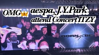 OMG😱aespaKarinaGiselleand JYPark attended Concert ITZY 2ND WORLD TOUR  BORN TO BE  in SEOUL [upl. by Arihsak115]