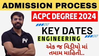 ACPC DEGREE ENGINEERING ADMISSION PROCESS 2024  KEY DATES  FULL INFORMATION [upl. by Wolpert]