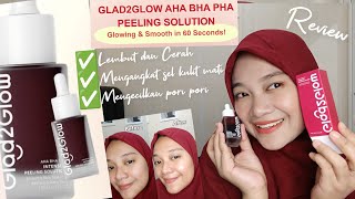 REVIEW GLAD2GLOW INTENSIVE PEELING SOLUTION  SKINCARE LEMBUT  CERAH DAN GLOWING [upl. by Assenev]