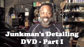 Junkmans Detailing DVD  Part I [upl. by Hamilton]