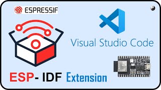 Tutorial Installation and Use of ESPIDF Extension in Visual Studio Code [upl. by Doubler978]