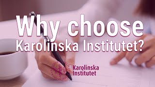 Why choose Karolinska Institutet Students perspectives [upl. by Bertina]