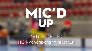 Micd up mit Daniel Keller HC Rychenberg Winterthur [upl. by Annahsit]