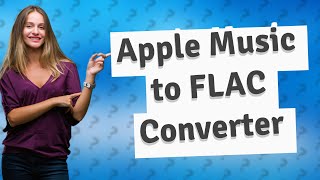 What is the best Apple Music to FLAC converter [upl. by Nita]