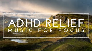 Deep Focus  ADHD Intense Relief For Studying Focus Music For Better Concentration Study Music [upl. by Shanon]