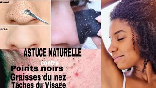 Comment éliminer les graisses sur le nez Points noirs et tâches sur le visage naturellement Astuce [upl. by Ninaj645]