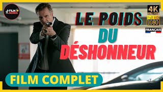 LE POIDS DU DÉSHONNEUR  Film Complet en Français Action Policier  4K amp HD  Exclusivité [upl. by Bartosch501]