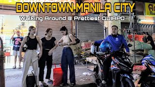 DOWNTOWN MANILA CITY WALKING AROUND  PRETTIEST QUAIPO [upl. by Folsom]