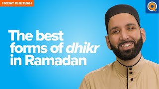 The Best Forms Of Dhikr In Ramadan  Khutbah by Dr Omar Suleiman [upl. by Sabu472]