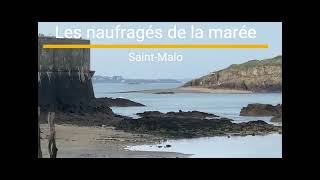 Les naufragés de la marée à SaintMalo [upl. by Ernesto967]