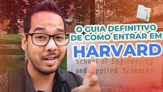 O GUIA de como entrar em HARVARD  Estudando em harvard university [upl. by Nosaj]