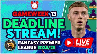 GW13 CAPTAIN 🤔  FPL DEADLINE STREAM GAMEWEEK 13  Fantasy Premier League Tips 202425 [upl. by Ahsinej]