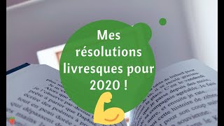 MES RÉSOLUTIONS LIVRESQUES POUR 2020  💪🏻 [upl. by Gipps193]