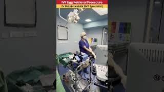 IVF Egg Retrieval Procedure by Dr Rakshita Malik doctor gynaecologist ivf ivfsuccess ivfjourney [upl. by Attenauq]