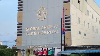 GLOBAL CRITICAL CARE Hospital  CRITICAL CARE  EMERGENCY  24  7 HEALTH CARE Services [upl. by Euphemiah91]