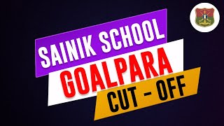 Goalpara Sainik School Cutoff 2024Sainik School Goalpara CutoffCutOff Mark of GoalparaAISSEE [upl. by Coralie461]