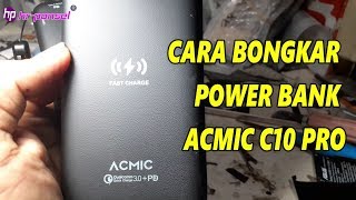 CARA GAMPANG BONGKAR POWER BANK ACMIC C1O PRO [upl. by Assirahs]