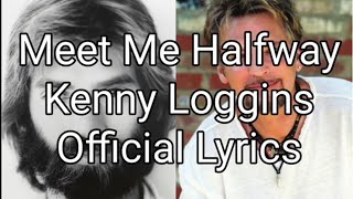 Meet Me Halfway  Kenny Loggins  Official Lyrics from Over The Top film [upl. by Anma37]