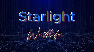 Westlife  Starlight  Lyrics [upl. by Hamilton]