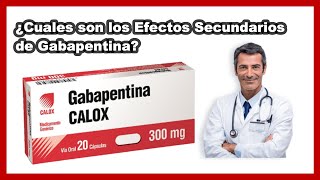 💊 EFECTOS SECUNDARIOS Gabapentina 300 mg Cómo Tratar los Efectos Adversos [upl. by Shewmaker563]