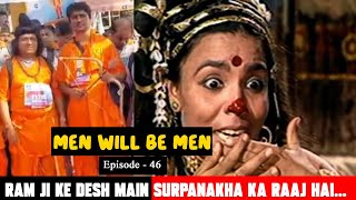 Men will be Men  Episode 46  Ram Ji ke Desh main [upl. by Einama]