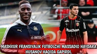 FRANSIYALIK FUTBOLCHI MASSADIO HAYDARA HUSANOV HAQIDA GAPIRDI VA UNI YEVROPA LIGASIDAGI AHAMYATINI [upl. by Hachmann283]