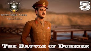 Strategic Mind Fight for Freedom  The Battle of Dunkirk  Part 5 [upl. by Esra]