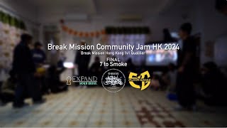 7 to Smoke Final｜Break Mission Hong Kong 1v1 Qualifier [upl. by Sergent276]