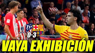 🔥GOLEADA DEL BARÇA EN EL METROPOLITANO🔥 ATLETICO DE MADRID 03 FC BARCELONA🚨 ¡PARTIDAZO DEL BARÇA🚨 [upl. by Eelinnej]