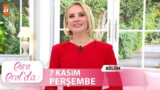 Esra Erolda 7 Kasım 2024  Tek Parça [upl. by Hutchings]